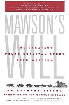 Mawson's Will: The Greatest Polar Survival Story Ever Written, by  Lennard Bickel